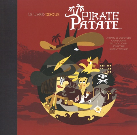 Pirate Patate. Le Livre-disque  avec 1 CD audio MP3