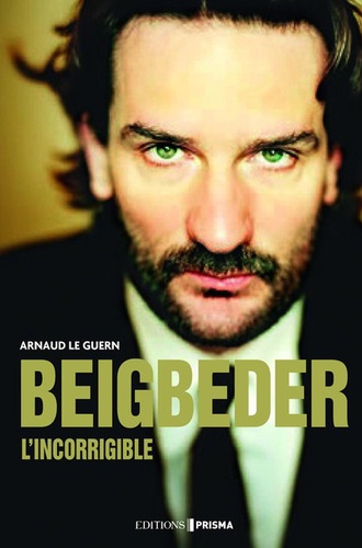 Beigbeder, l'incorrigible - Occasion