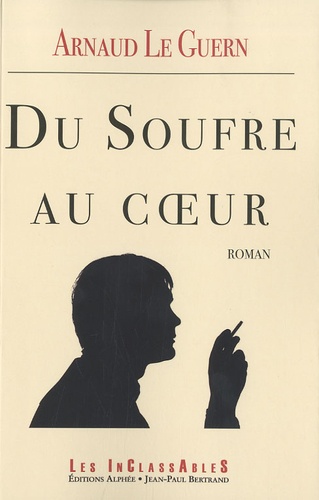 Arnaud Le Guern - Du soufre au coeur.