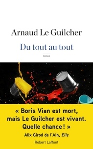 Arnaud Le Guilcher - Du tout au tout.