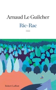 Arnaud Le Guilcher - Ric-rac - Un été à La Sourle.