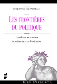  Arnaud - Les frontières du politique - Enquêtes sur les processus de politisation et de dépolitisation.