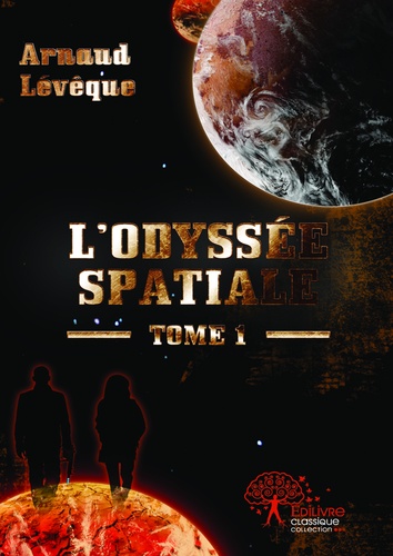 L'odyssée spatiale. Tome 1