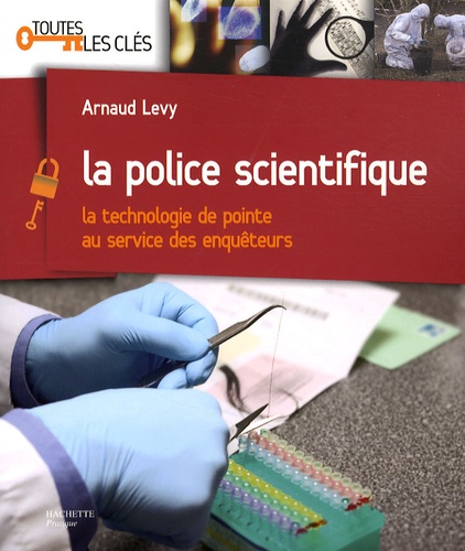 Arnaud Levy - La police scientifique.