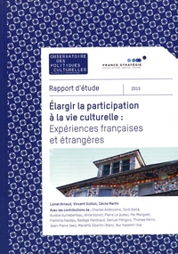 Elargir la participation à la vie culturelle : expériences françaises et étrangères