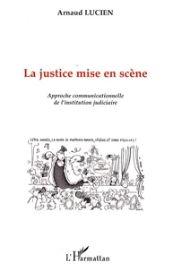 La justice mise en scène