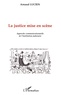 Arnaud Lucien - La justice mise en scène - Approche communicationnelle de l'institution judiciaire.