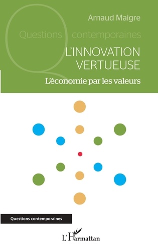 L'innovation vertueuse. L'économie par les valeurs
