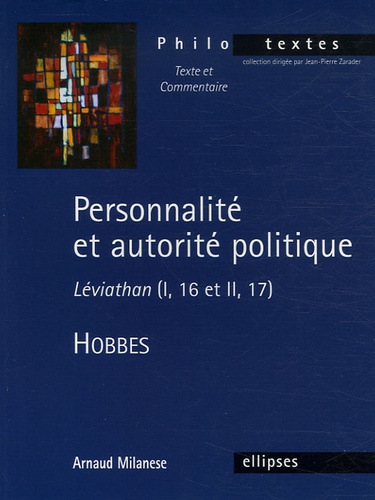 Personnalité et autorité politique. Léviathan (I, 16 et II, 17), Thomas Hobbes