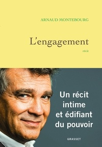 Arnaud Montebourg - L'engagement.