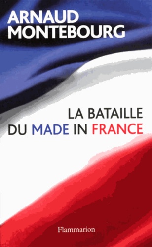 La bataille du Made in France