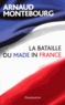 Arnaud Montebourg - La bataille du Made in France.