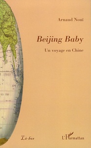 Arnaud Nouï - Beijing Baby.
