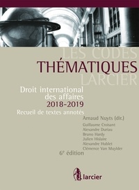 Arnaud Nuyts et Guillaume Croisant - Droit international des affaires - Recueil de textes annotés - Pack en 2 volumes dont un complément pour la région flamande.