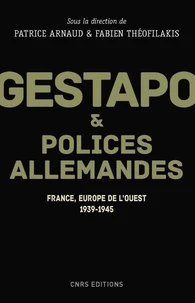 Gestapo et polices allemandes - France, Europe de l'ouest 1939-1945