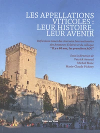 Les appellations viticoles : leur histoire, leur avenir
