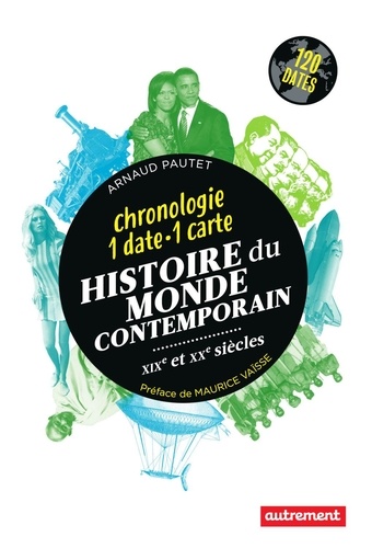Histoire du monde contemporain. Chronologie 1 date 1 carte