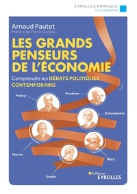 Arnaud Pautet - Les grands penseurs de l'économie.