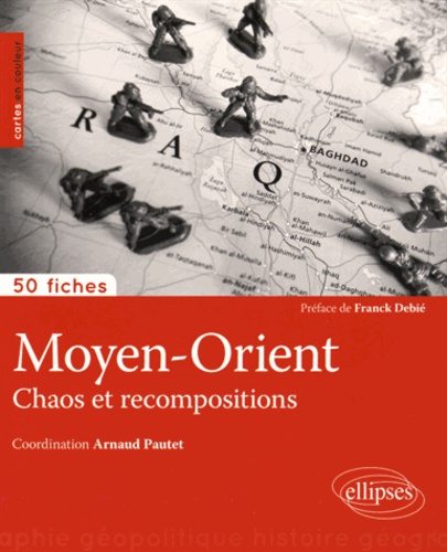 Moyen-Orient. Chaos et recompositions