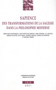 Arnaud Pelletier - Sapience - Des transformations de la sagesse dans la philosophie moderne.