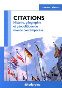 Arnaud Périard - Citations - Histoire, géographie et géopolitique du monde contemporain.