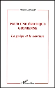 Pour Une Erotique Gionienne. La Guepe Et Le Narcisse
