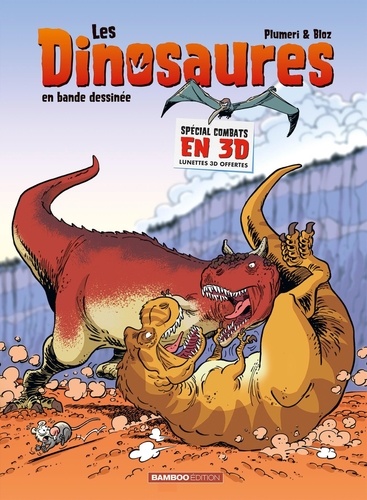 Les Dinosaures en bande dessinée. Spécial combats en 3D avec lunettes 3D offertes