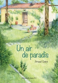 Arnaud Quéré - Un air de paradis.