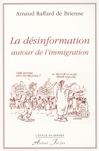 Arnaud Raffard de Brienne - Le désinformation autour de l'immigration.