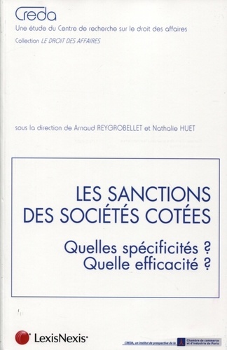 Arnaud Reygrobellet et Nathalie Huet - Les sanctions des sociétés côtées - Quelles spécificités ? Quelle efficacté ?.