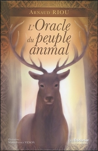 Arnaud Riou - L'Oracle du peuple animal - Contient 1 livre et 50 cartes.