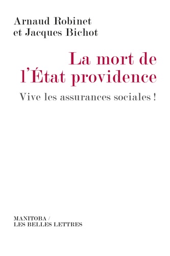 Mort de l'Etat-providence. Vive les assurances sociales !