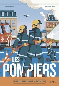 Arnaud Roi et David Doran - Les pompiers.