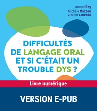 Difficultés de langage oral, et si c'était un trouble DYS ?
