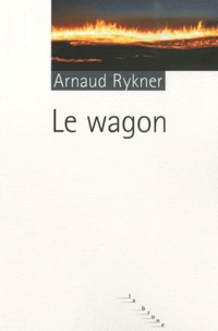 Arnaud Rykner - Le wagon.