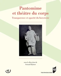 Pantomime et théâtre du corps : transparence et opacité du hors-texte