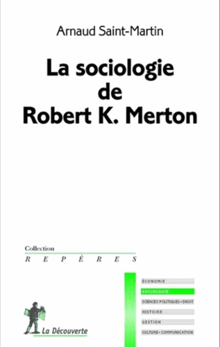 Arnaud Saint-Martin - La sociologie de Robert K. Merton.