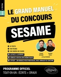 Arnaud Sévigné et Joachim Pinto - Le grand manuel du concours SESAME - 10 test, 120 fiches, 120 vidéos, 1000 questions.
