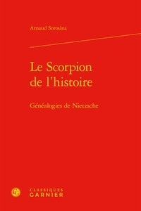 Téléchargements de livres informatiques gratuits Le scorpion de l'histoire  - Généalogies de Nietzsche