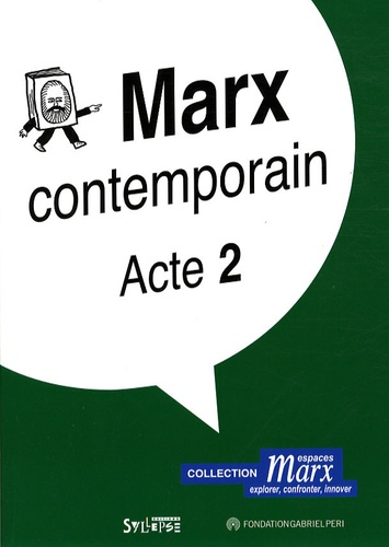 Arnaud Spire et Etienne Balibar - Marx contemporain - Acte 2.