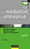La médiation en entreprise - 4e éd.. Faciliter le dialogue - Gérer les conflits - Favoriser la coopération