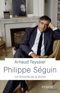 Ebook gratuit pour le téléchargement Philippe Séguin  - Le remords de la droite ePub (Litterature Francaise) 9782262074395 par Arnaud Teyssier