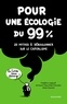 Arnaud Theurillat-Cloutier et Alain Savard - Pour une écologie du 99% - 20 mythes à déboulonner sur le capitalisme.