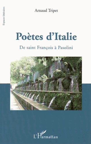 Poètes d'Italie. De saint François à Pasolini