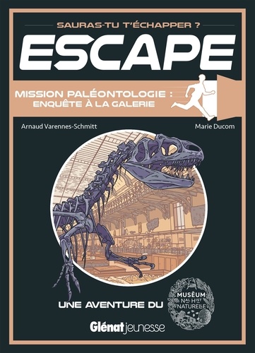 Mission paléontologie, enquête à la galerie. Une aventure du Muséum national d'Histoire naturelle