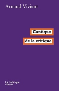 Arnaud Viviant - Cantique de la critique.