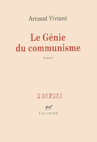 Arnaud Viviant - Le génie du communisme.