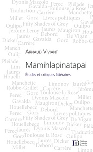 Arnaud Viviant - Mamihlapinatapai - Etudes et critiques littéraires.