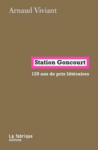 Station Goncourt. 120 ans de prix littéraires