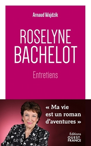 Roselyne Bachelot. Entretiens